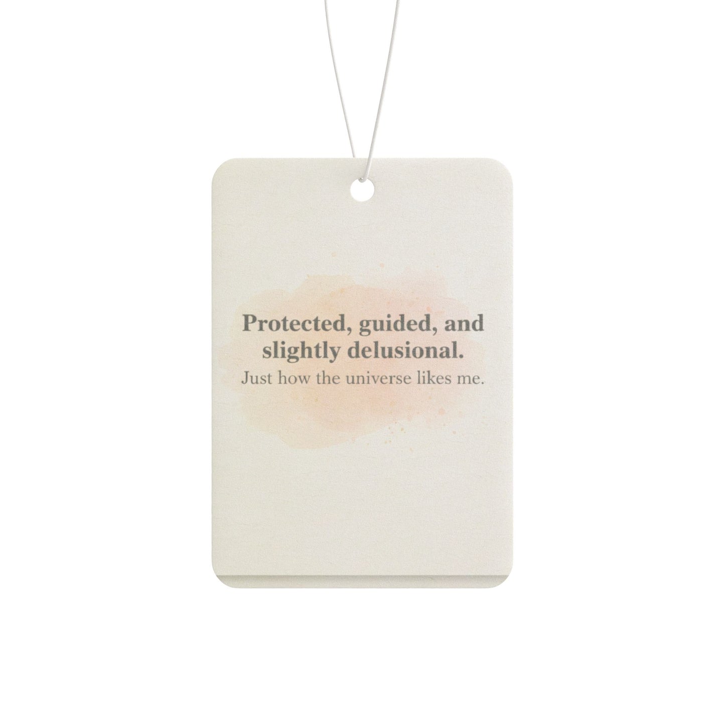 'Protected, Guided & Slightly Delusional' Car Air Freshener — Funny Scented Car Accessory